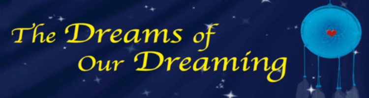 The Dreams of our Dreaming